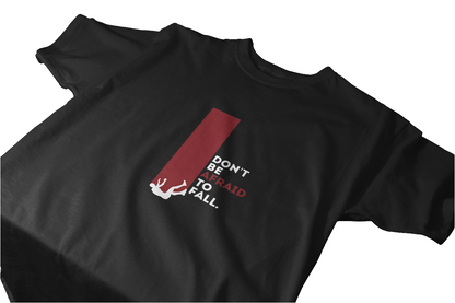 Don't Be Afraid to Fall – Motivational Graphic Tee in Black